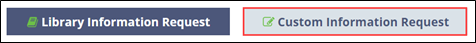 Custom Information Requests button
