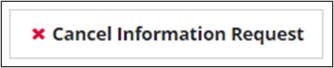 Cancel Information Request button