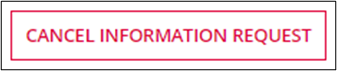 Cancel Information Request button