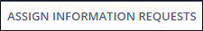 Assign Information Requests command
