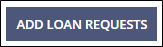 Add Loan Requests button