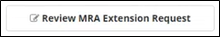 Click to review the MRA extension request from the company