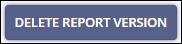Delete Report Version button