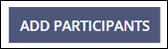 Add Participants button on the lower right