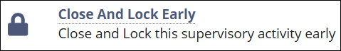 Close and Lock Early option