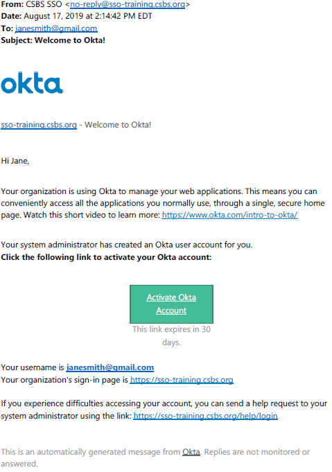 Okta is used for multi-factor authentication, and this is a sample of the email a company will receive from Okta upon enrollment in SES