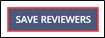 Save Reviewers button