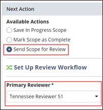 If you send the scope for review, select a Primary Reviewer